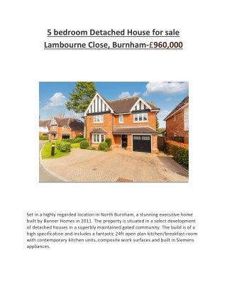 5 bedroom Detached House for sale Lambourne Close, Burnham-Â£960,000