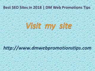 Best SEO Sites in 2018 | DM Web Promotions Tips