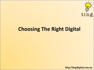 Choosing The Right Digital