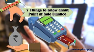 7 Things to Know about Point of Sale Finance