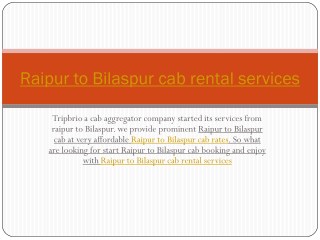 Raipur to bilaspur cab rental services