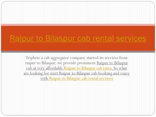 Raipur to bilaspur cab rental services