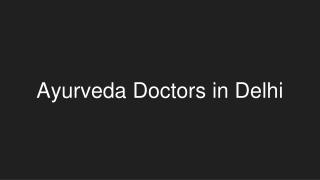 Ayurveda Doctors in New Delhi, Delhi - Book Instant Appointment, Consult Online, View Fees, Contact Numbers, Feedbacks