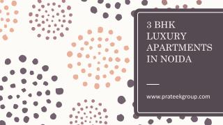 3 BHK LUXURY APARTMENTS IN NOIDA