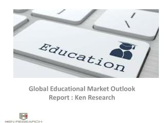 Education Industry Analysis,Market Research Reports for Education,Education Industry Research Report : Ken Research