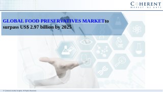 GLOBAL FOOD PRESERVATIVES MARKET TO SURPASS US$ 2.97 BILLION BY 2025