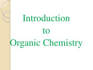 Introduction to Organic Chemistry