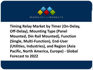 Timing Relay Market Growth Trends And Future Prospects - Global Forecast To 2022