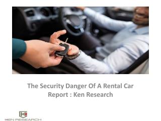 Car rental Market Research Reports,Car rental Industry Analysis,Market Research Reports for Car rental : Ken Research