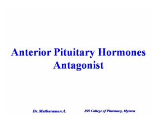 4.2 Anterior Pituitary Hormones antagonist