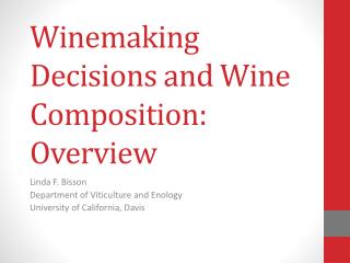 Winemaking Decisions and Wine Composition: Overview