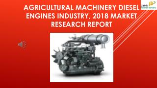 Agricultural Machinery Diesel Engines Industry, 2018 Market Research Report