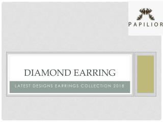 Beautiful Designs Diamond Earrings Collection for Women and men