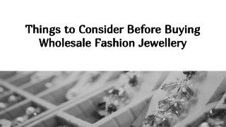 Things to Consider Before Buying Wholesale Fashion Jewellery