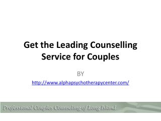 Get the Leading Counselling Service for Couples