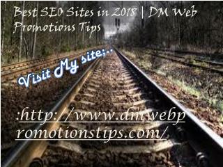 Best SEO Sites in 2018 | DM Web Promotions Tips