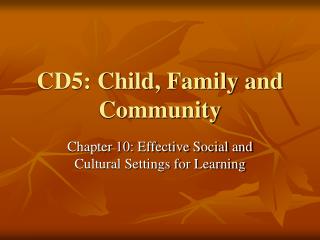 CD5: Child, Family and Community