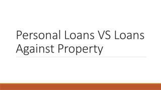 Personal Loans VS Loans Against Property