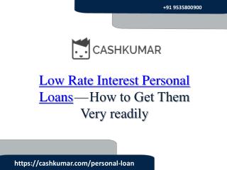 Low Interest Personal Loansâ€Šâ€”â€ŠDiscovered on the Deeps of Incapability