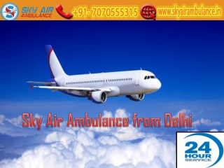 Get Air Ambulance Service on a Low Budget from Delhi by Sky Air Ambulance