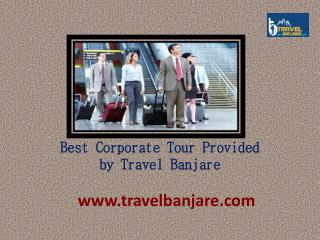 Best Corporate Tour Packages Provided by Travel Banjare