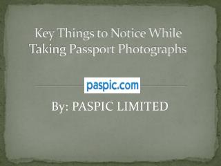 Key Things to Notice While Taking PassportÂ Photographs.