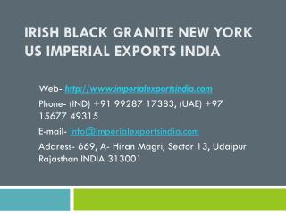 Irish Black Granite New York US Imperial Exports India