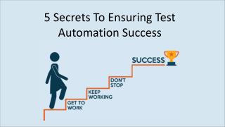 5 Secrets To Ensuring Test Automation Success