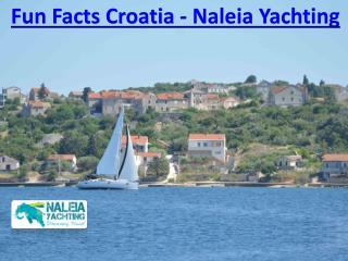 Fun Facts Croatia - Naleia Yachting