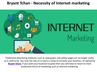 Bryant Tchan - Necessity of Internet marketing