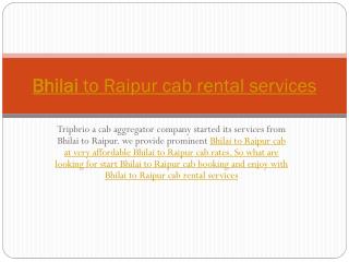 Bhilai to Raipur cab rental services