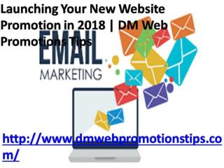 Launching Your New Website Promotion in 2018 | DM Web Promotions Tips