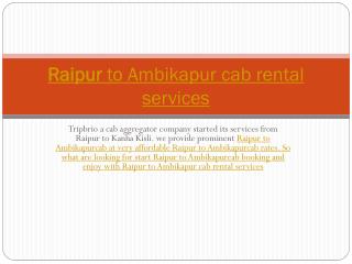 Raipur to ambikapur cab rental services