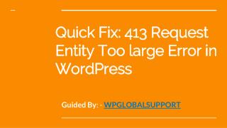 How to fix 413 request entity too large error in WordPress