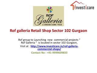 ROF Galleria Affordable Shops Sector 102 Gurgaon