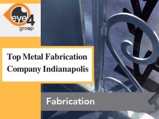 Top Metal Fabrication Company Indianapolis