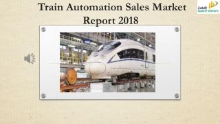 Train Automation Sales Market Report 2018