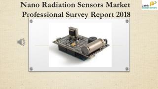 Nano Radiation Sensors Market Professional Survey Report 2018