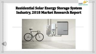 Residential Solar Energy Storage System Industry, 2018 Market Research Report