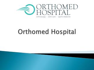 Arthoroscopy hospital in Chennai- Orthomed Hospital