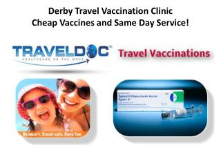 Derby Travel Vaccination Clinic-Cheap Vaccines and Same Day Service!