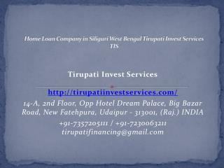 Home Loan Company in Siliguri West Bengal Tirupati Invest Services TIS