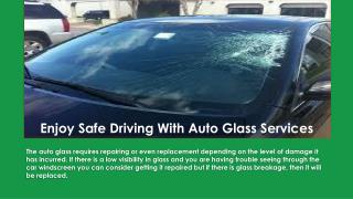 Enjoy safe driving with Auto glass services