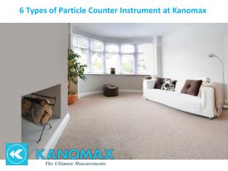 6 Types of Particle Counter Instrument at Kanomax