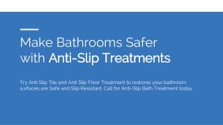 Make Bathrooms Safer with Anti-Slip Treatments