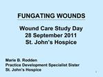FUNGATING WOUNDS