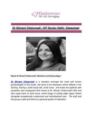 Dr Shivani Chaturvedi | IVF Doctor Delhi | Elawoman