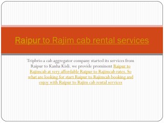 Raipur to rajim cab rental services