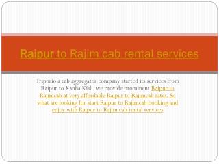 Raipur to rajim cab rental services