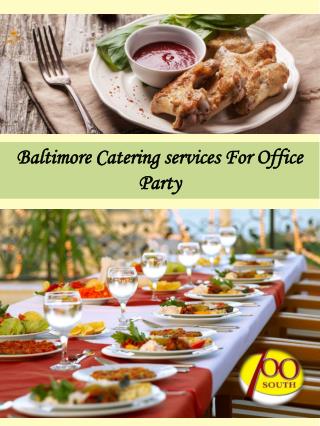 Baltimore Catering services For Office Party